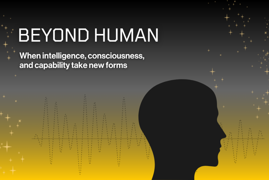Beyond Human
